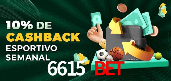 10% de bônus de cashback na 6615 Bet